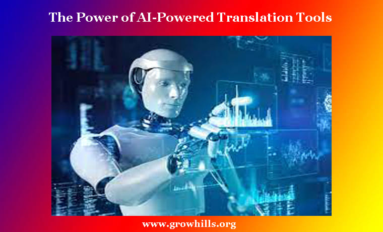 The Power of AI-Powered Translation Tools The Power of AI-Powered Translation Tools