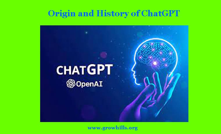 Origin and History of ChatGPT 1 Origin and History of ChatGPT