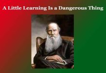 A Little Learning Is a Dangerous Thing – Elaboration A Little Learning Is a Dangerous Thing - Elaboration
