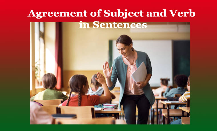 Agreement of Subject and Verb in Sentences 1 Agreement of Subject and Verb in Sentences