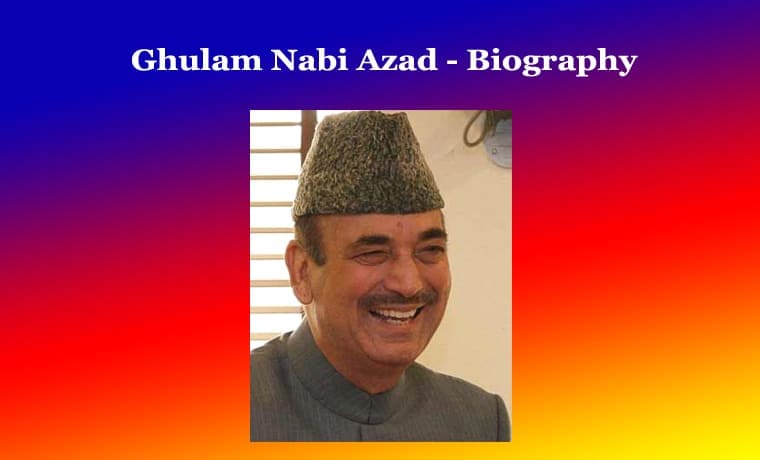 Ghulam Nabi Azad - Biography 1 Ghulam Nabi Azad - Biography