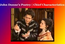 John Donne’s Poetry | Chief Characteristics John Donne’s Poetry Chief Characteristics