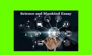 Science and Mankind Essay 1 Science and Mankind Essay
